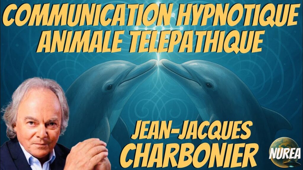 Décodage des Mystères de la Communication Télépathique avec les Animaux | Jean-Jacques Charbonier