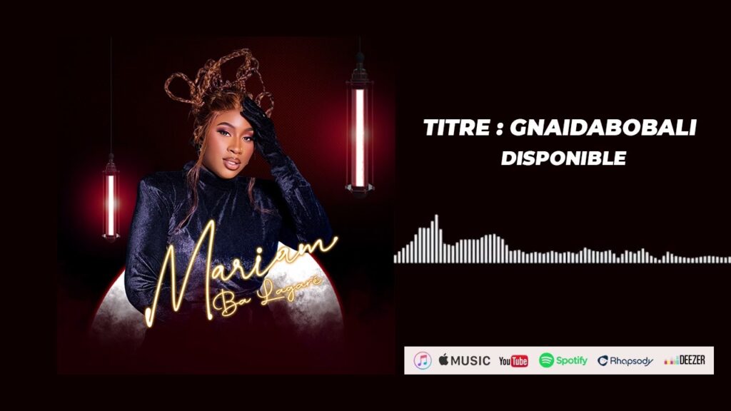 Découvrez Mariam Ba LAGARÉ avec 'GNAIDABOBALI' - Écoutez l'Audio Officiel !