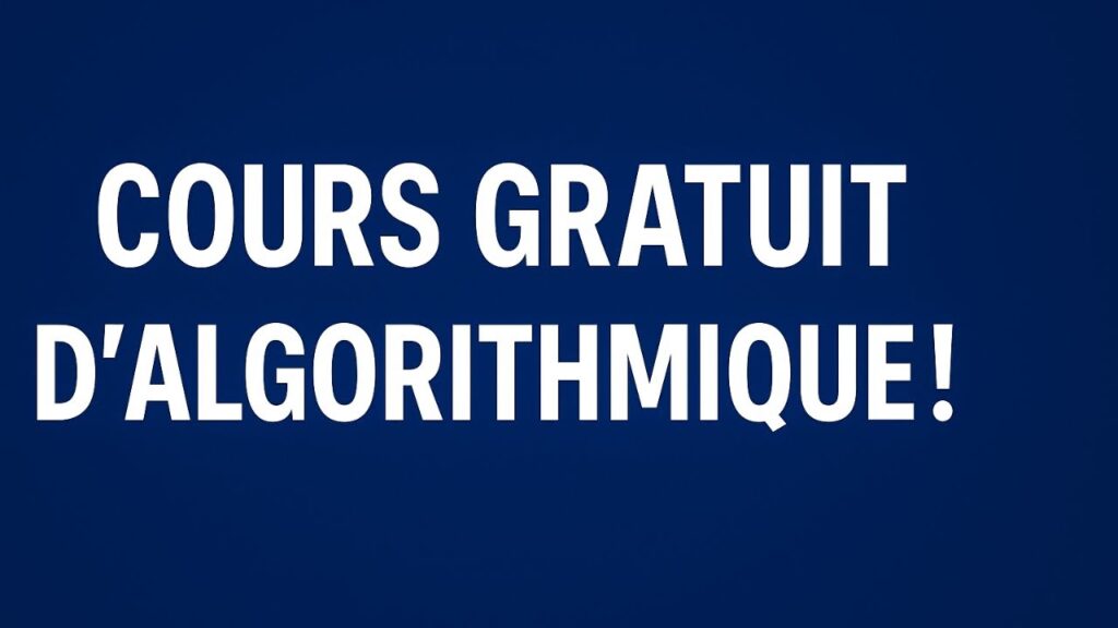 Dévoile les Secrets de l'Algorithmique : Masterclass Gratuite pour Débutants !