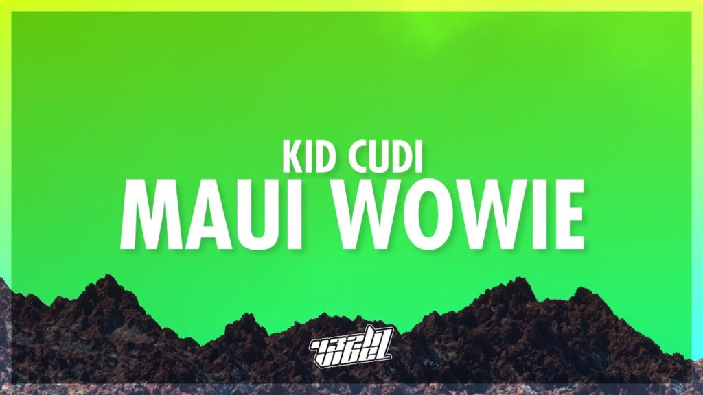 Kid Cudi - Maui Wowie (Lyrics) | Retour à Honolulu pour Vivre le Maui Wowie à 432Hz!