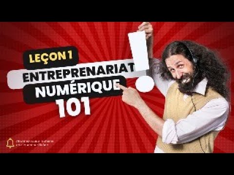 Plongée dans l'Entrepreneuriat Numérique : Découvrez les Fondamentaux ! | Leçon 1