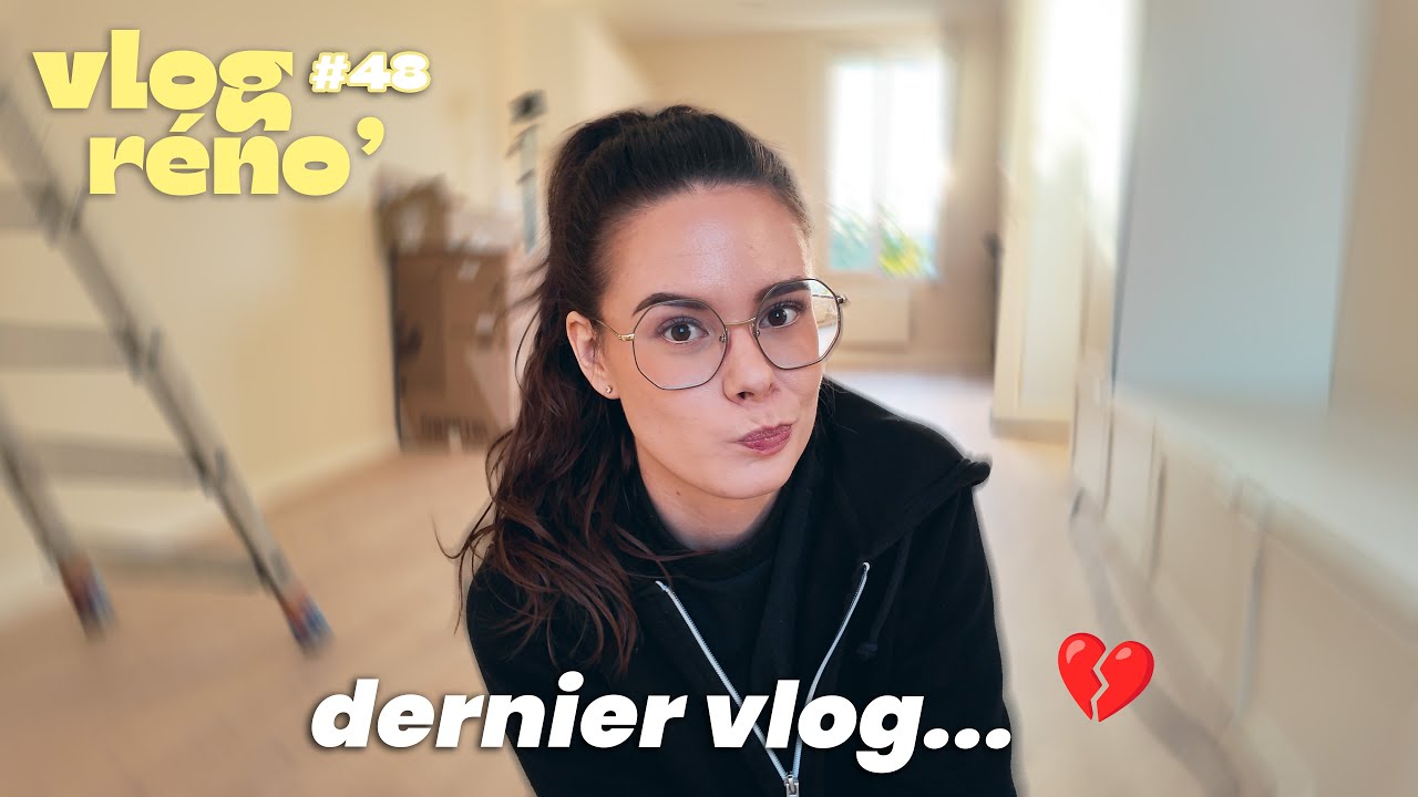VLOG Réno : Dernier Épisode Émotionnel – Ne Manquez Pas Ça ! 💔