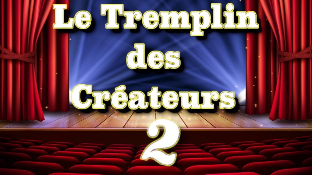 Explosion de Talents : La 2ème Édition du Tremplin des Créateurs !