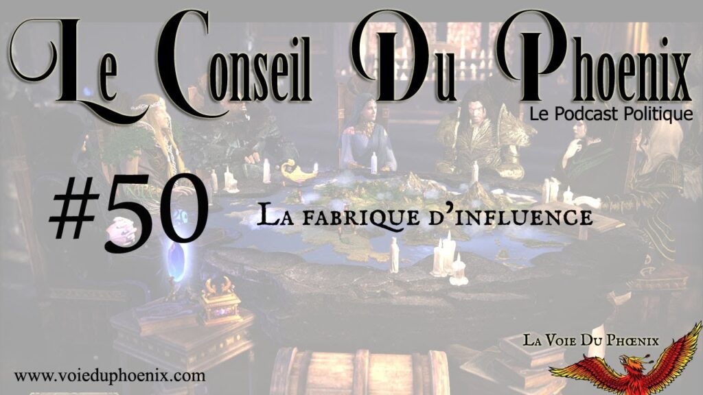 Le Conseil Du Phoenix #50 : Secrets de la Fabrique d'Influence Dévoilés !
