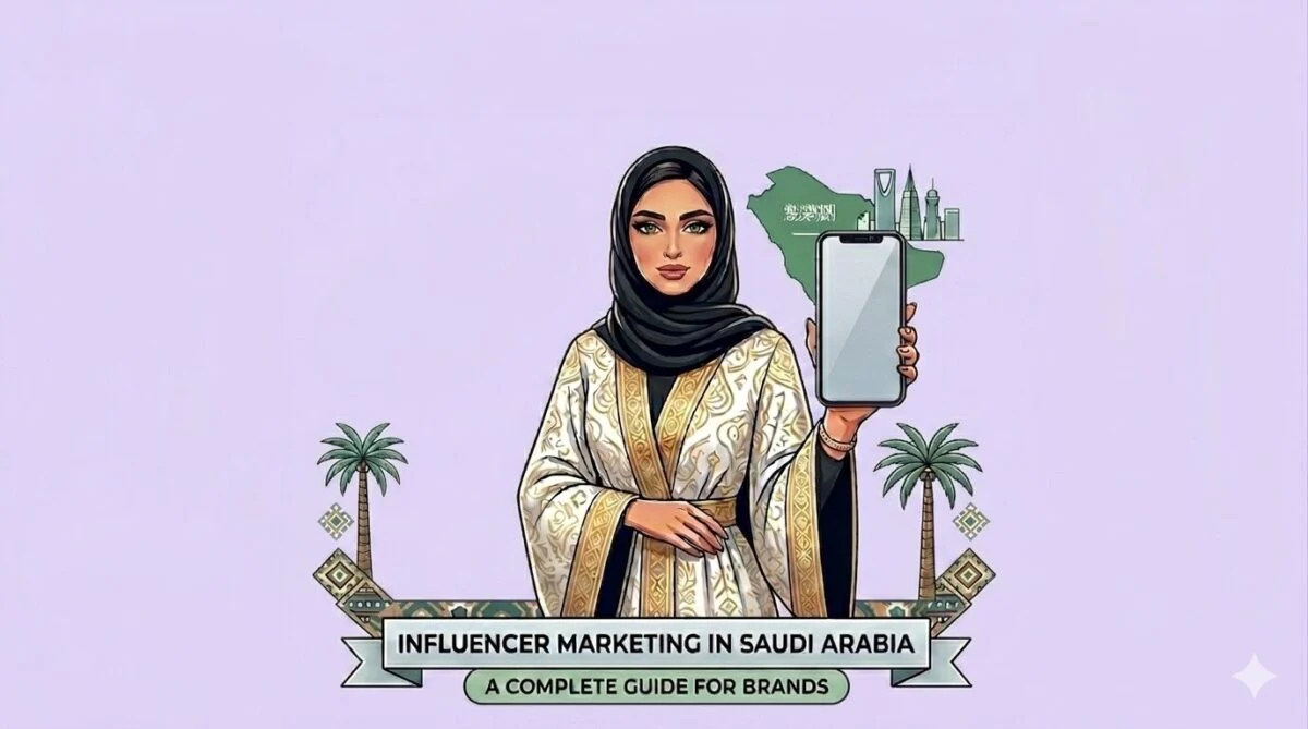 Marketing d’influence en Arabie Saoudite : Guide complet 2026 pour tout savoir !