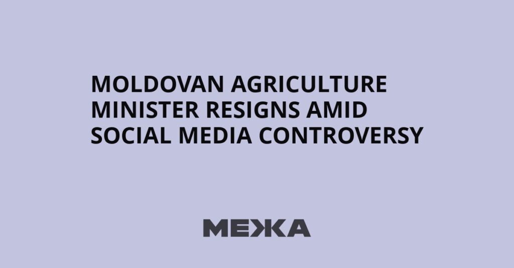 Le ministre de l'Agriculture de Moldavie démissionne après une polémique sur les réseaux sociaux